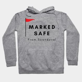 Safe from Scandoval Hoodie